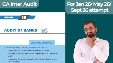 Full Chapter Bank Audit | Audit of Banks | CA Inter Audit Chapter 10 | Jan 26/ May 26/ Sept 26