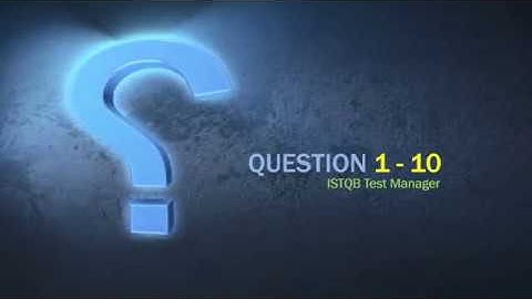 ISTQB - MOCK TEST 1 Question 1 to 10 : ISTQB TEST MANAGER  sample question