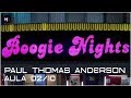 Boogie Nights (2/10) - Itinerário dos laços tênues