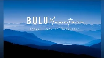 BULU MOUNTAIN - STEGGA BWOY X ROCKWIDIT PNG (2022) BULU MOUNTAIN - STEGGA BWOY X ROCKWIDIT PNG (2022)