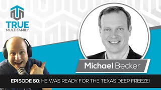 E60: Michael Becker - He was ready for the Texas Deep Freeze!