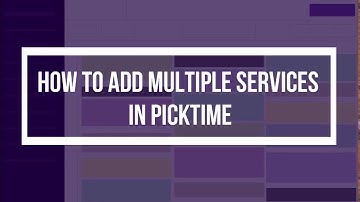 How to add multiple services in Picktime?