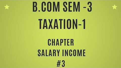 B.com Sem-3| Taxation -1| Chapter - Salary Income| Explanation With Sum|All Allowance Explanation#3