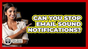 Can You Stop Email Sound Notifications?