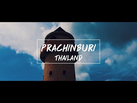 The Cinematic Travel | Prachinburi :THAILAND