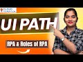 RPA & Roles of RPA in UI Path | UI Path Training | UI Path Tutorial |UI Path Course |CloudFoundation