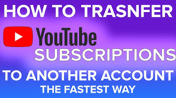 HOW TO TRANSFER YOUTUBE ACCOUNT SUBSCRIPTIONS TO ANOTHER ACCOUNT || The Fastest Way || ProGamerly