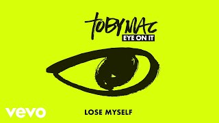 Video thumbnail of "TobyMac - Lose Myself (Audio)"