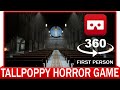 360° VR VIDEO - TALLPOPPY  - Horror Gameplay Walkthrough - VIRTUAL REALITY 3D