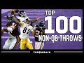 Top 100 Non-QB Throws!