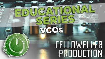 Educational Series: VCOs (Voltage Controlled Oscillators)