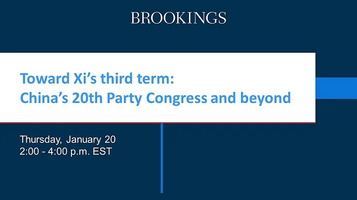 Toward Xi’s third term: China’s 20th Party Congress and beyond - DayDayNews