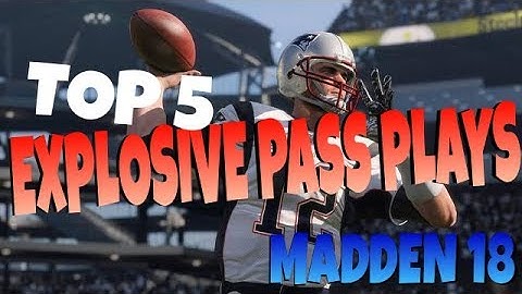 TOP 5 BEST EXPLOSIVE MONEY PASS PLAYS IN MADDEN 18 FOR CUSTOM PLAYBOOKS AND MUT ULTIMATE TEAM