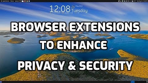 Browser Extensions to Enhance Privacy & Security