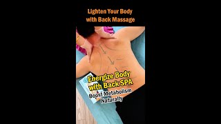 Lighten Your Body with Back Massage