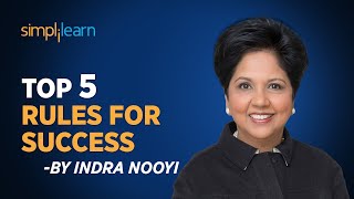 Top 5 Rules For Success By Indra Nooyi | Indra Nooyi Motivational Speech | Success Tips |Simplilearn