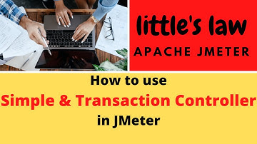 How to use Simple Controller & Transaction Controller | How does the JMeter proxy works