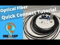 Optical Fiber Quick Connect Tutorial