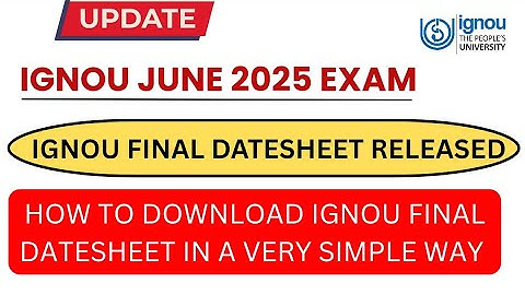 IGNOU Final June 2025  Exam Datesheet || How to Download IGNOU Datesheet June 2025 #ignouexam