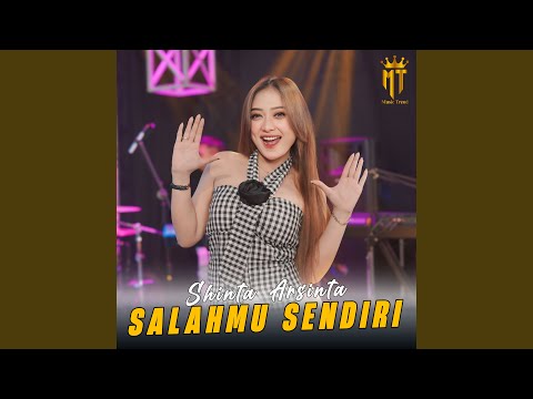 SALAHMU SENDIRI - SHINTA ARSINTA FULL ALBUM TERBARU 2025 PELAMPIASAN AYANG AYANG | MUSIC TREND