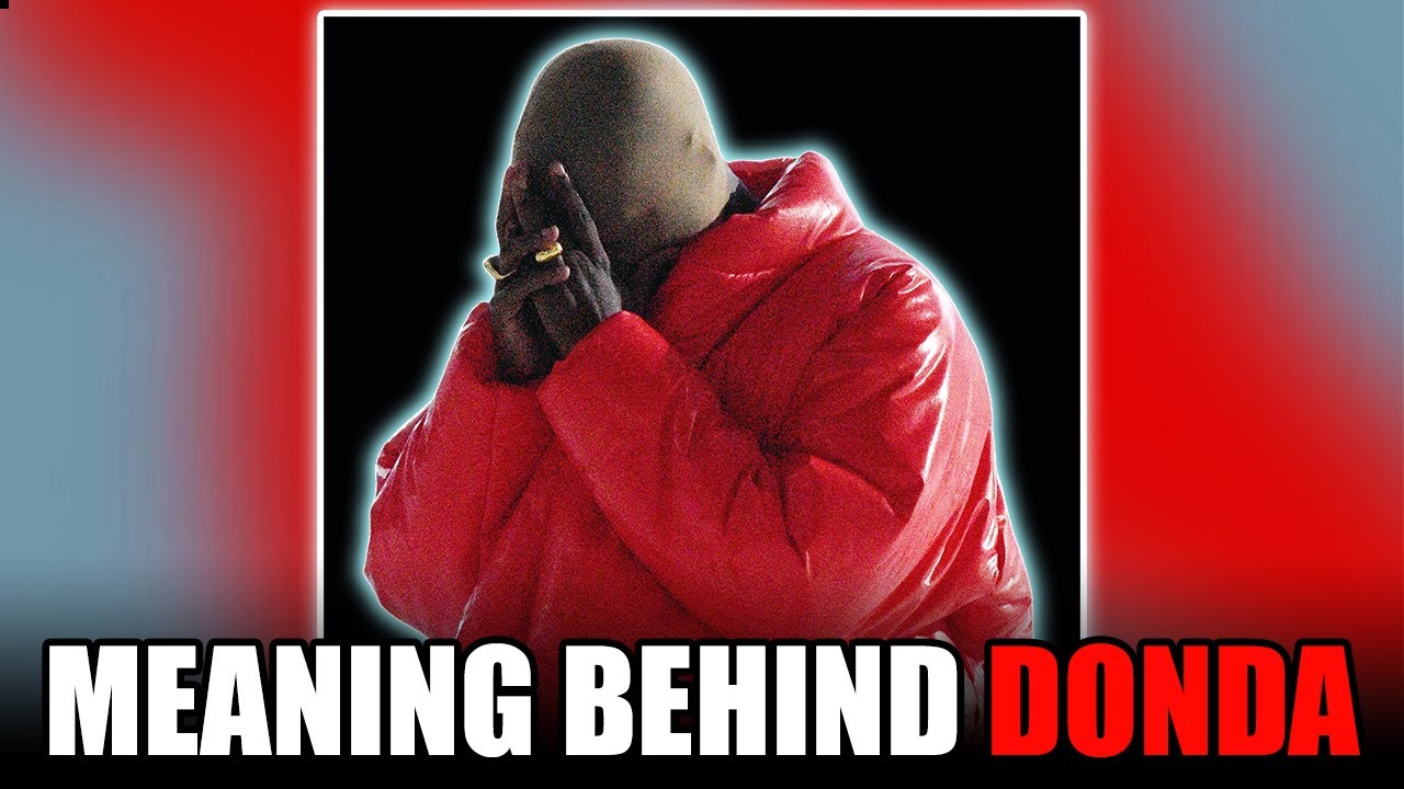 The True Meaning Behind Kanye West’s DONDA YouTube