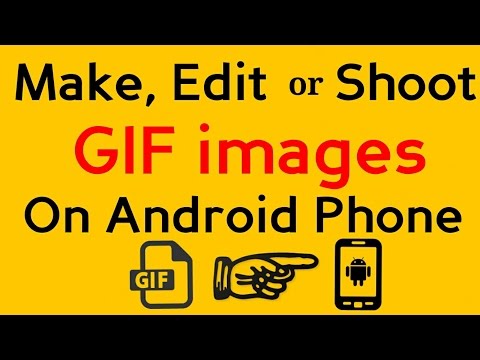 How to Make, Edit and shoot GIF images on android | How to make GIF images on android