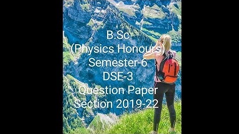 Question paper of bsc physics honours semester-6 DSE-3 of VBU 2019-22