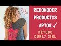 Cómo reconocer PRODUCTOS APTOS para el Método Curly Girl ✅ INGREDIENTES NO APTOS