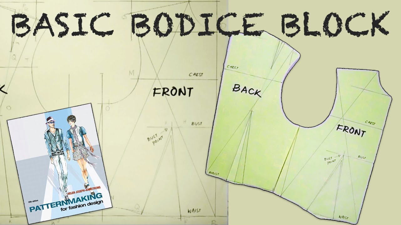 BASIC BODICE BLOCK, PATTERN DRAFTING LESSON, HELEN JOSEPH ARMSTRONG  METHOD