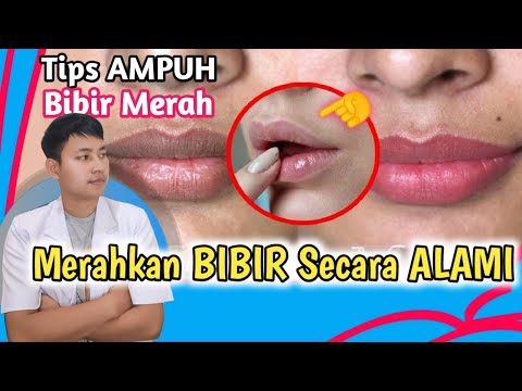 Cara Cepat Merahkan BIBIR Secara ALAMI | Cara Ampuh Mencerahkan BIBIR HITAM || dr. Andi Septiawan