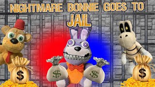 Gw Movie- Nightmare Bonnie goes to JAIL