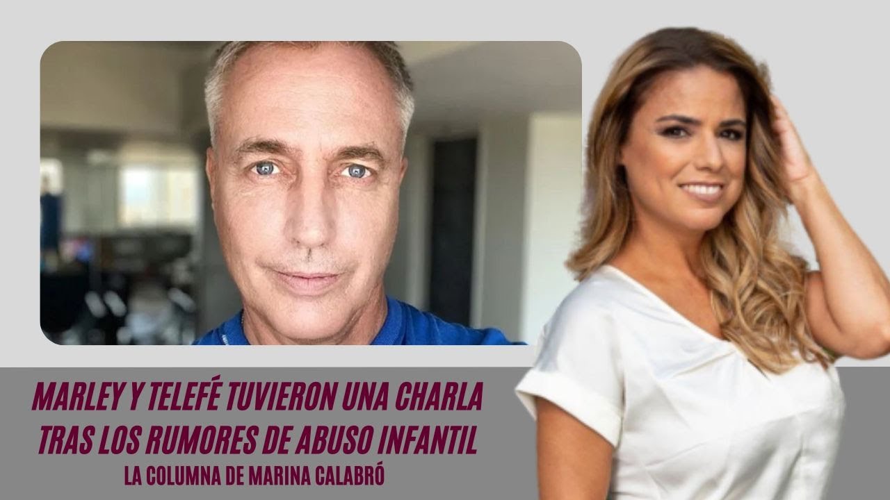 Marley y Telef茅 hablaron por los rumores de abuso infantil: detalles en la columna de Marina Calabr贸