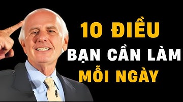 10 Điều Bạn Cần Làm Mỗi Ngày | Động lực từ Jim Rohn