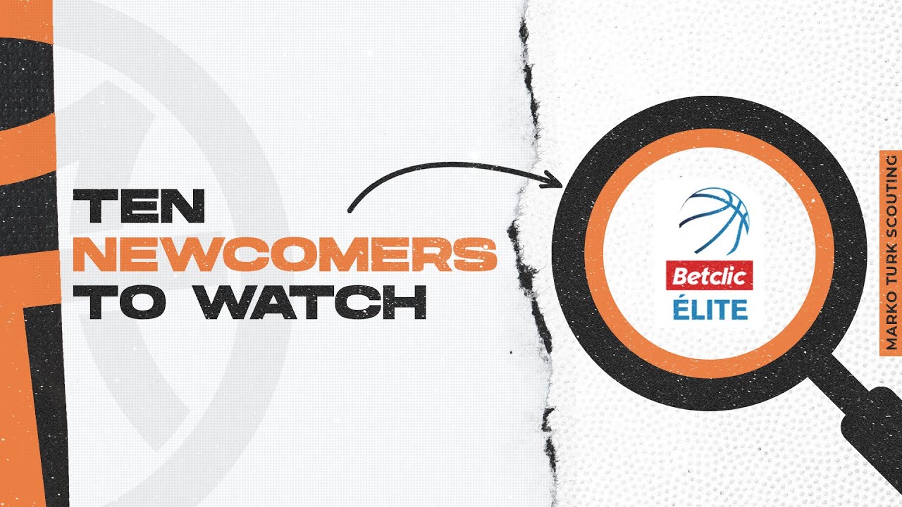 10 Newcomers to Watch in French Betclic Elite