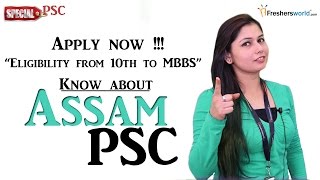 Assam psc is the state agency governing recruitment of staff into
state's various public service departments and advise on ...