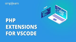 PHP Extensions For VSCode | How To Install PHP Extension In Visual Studio Code | Simplilearn
