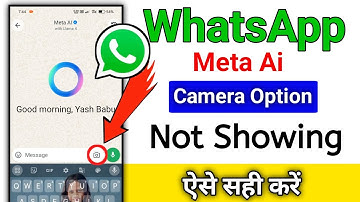 Whatsapp Meta Ai Camera Option Not Showing Problem Solve |How To Fix Whatsapp Meta Ai Camera Problem