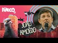 JOÃO AMOÊDO - PÂNICO - 19/05/21