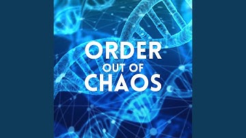 Order Out of Chaos