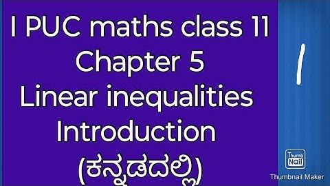 1st PUC maths chapter 5 linear inequalities  introduction Kannada|class 11 maths