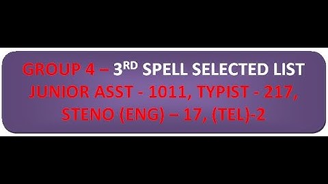GROUP 4 3rd SPELL CERTIFICATE VERIFICATION LIST/TSPSC LATEST/JUNIOR ASST/TYPIST/STENO 04-03 TO 07-03