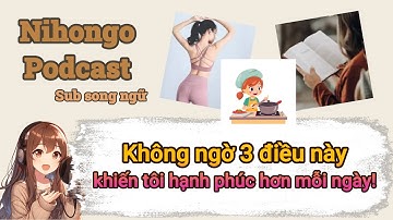 Podcast Tiếng Nhật [SUB Song Ngữ] |#16 SỞ THÍCH MỚI GIÚP HẠNH PHÚC | Japannese Podcast | #日本語ポッドキャスト
