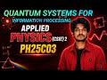 Quantum Systems for information Processing| Applied Physics 2- PH25C03
