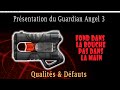 Prsentation du guardian angel 3 qualits  dfauts