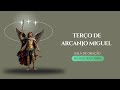Terço de São Miguel Arcanjo 02/05/2026