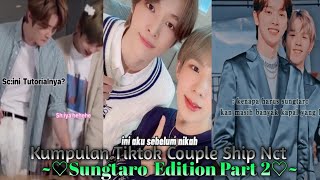 ||•☆♡Kumpulan Tiktok Couple Ship Nct Sungtaro Edition Part 2♡☆•||