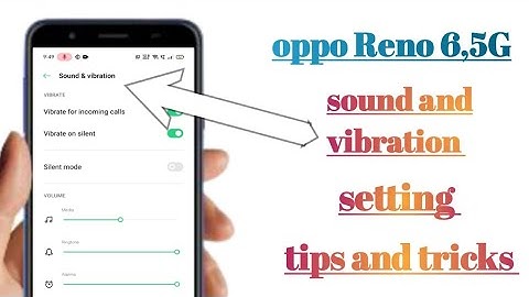 oppo Reno 6,5G sound and vibration features setting tips and tricks