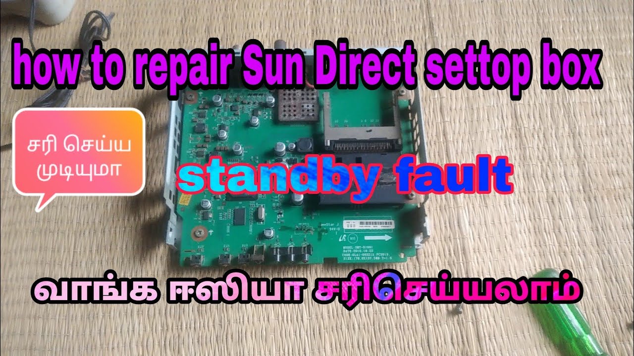 How To Repair Sun Direct Set Top Box In Tamil dead Fault standby Fault how-to-repair-sun-direct-set-top-box-in-tamil-dead-fault-standby-fault