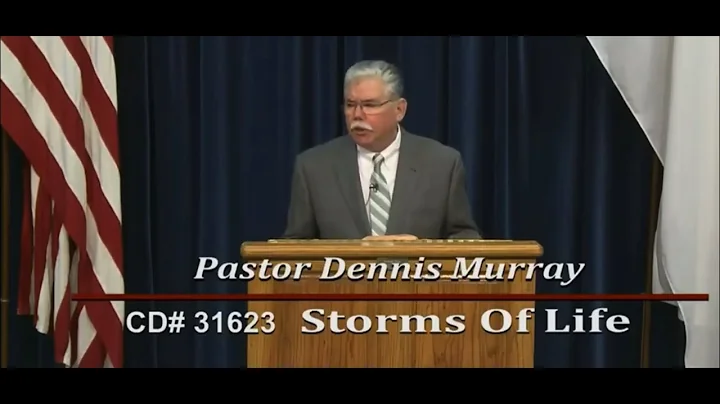 Storms Of Life - Pastor Dennis Murray