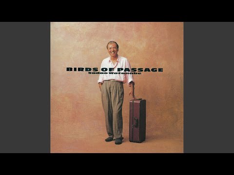 Sadao Watanabe ‎– Birds Of Passage (1987) - YouTube